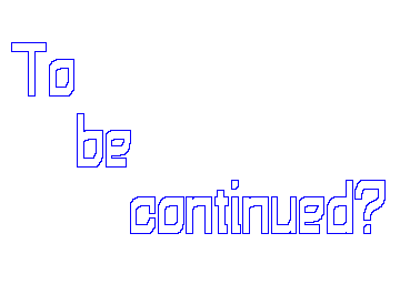 To be continued?